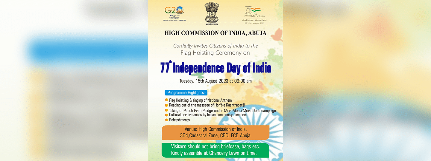  Join us for celebration of 77th Independence Day of India on 15th August 2023 at 0900 hours.
